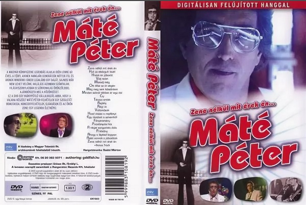 Máté Péter - Zene nélkül mit érek én... (2008) [DVD5].jpg