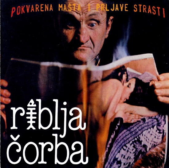 Riblja Čorba - Pokvarena Masta I Prljave Strasti (1981).jpg