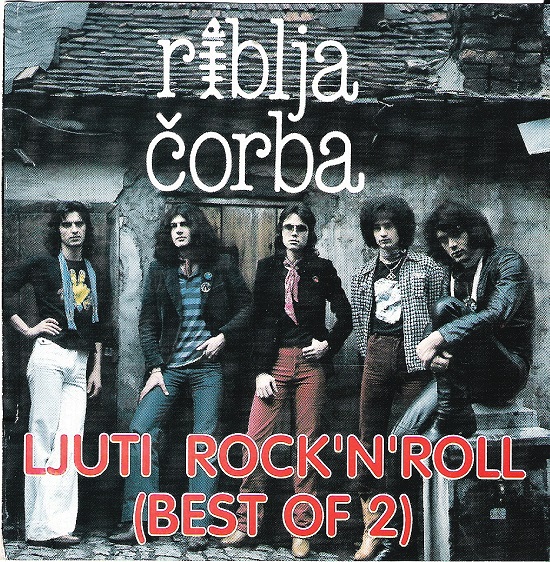 Riblja Čorba - Ljuti Rock'n'Roll (The Best Of 2) (1986).jpg