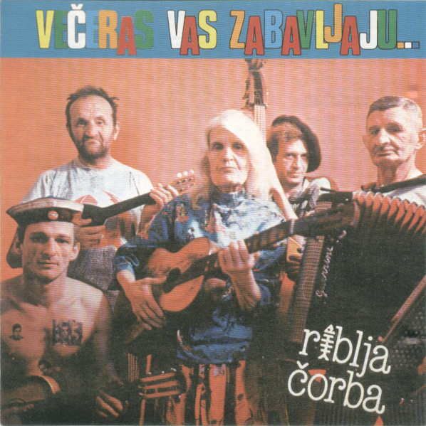 Riblja Čorba - Večeras Vas Zabavljaju Muzičari Koji Piju! (1984).jpg