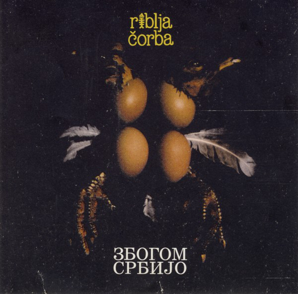 Riblja Čorba - Zbogom Srbijo (1993).jpg