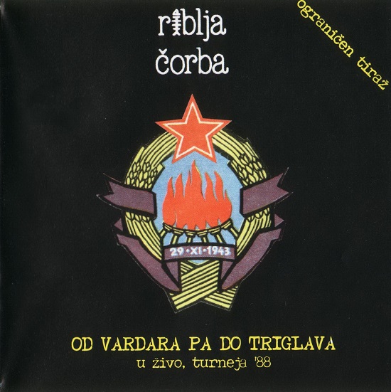 Riblja Čorba - Od Vardara pa do Triglava (U živo, turneja '88) (1996, 2CD, Limited edition).jpg