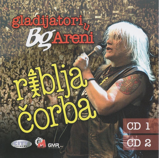 Riblja Čorba - Gladijatori u Bg Areni (2007).jpg