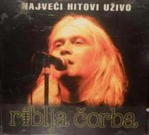 Riblja Čorba - Najveći hitovi uživo (2007).jpg