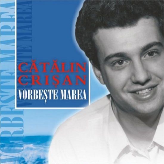 Cătălin Crișan - Vorbește Marea (2004).jpg