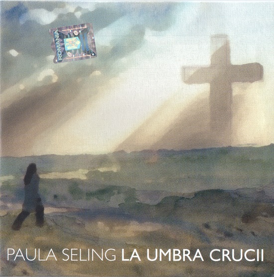 Paula Seling - La umbra crucii Tale (2011).jpg