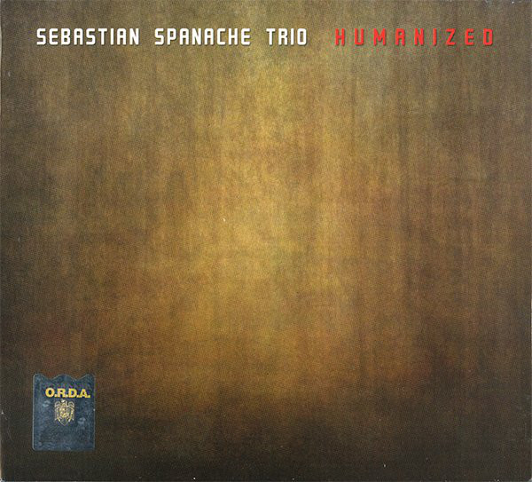Sebastian Spanache Trio - Humanized (2013).jpg