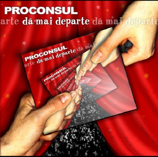 Proconsul - Dă mai departe (2007).jpg