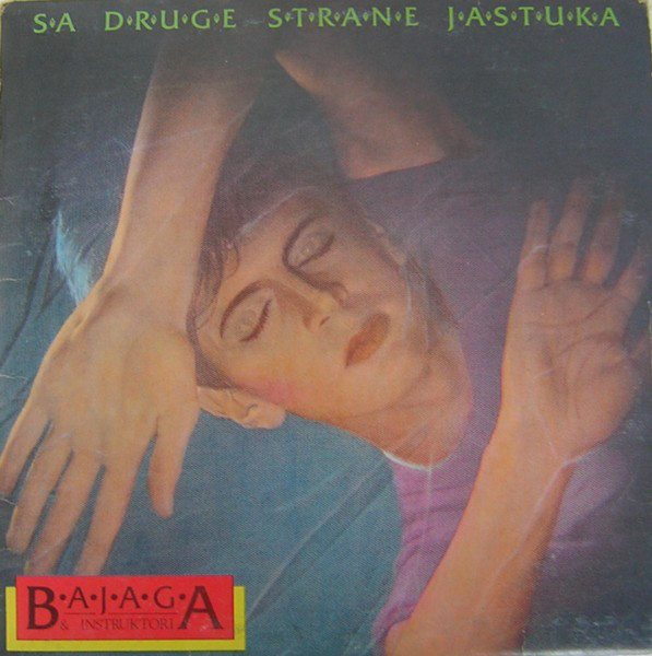 Bajaga I Instruktori - Sa Druge Strane Jastuka (1985).jpg