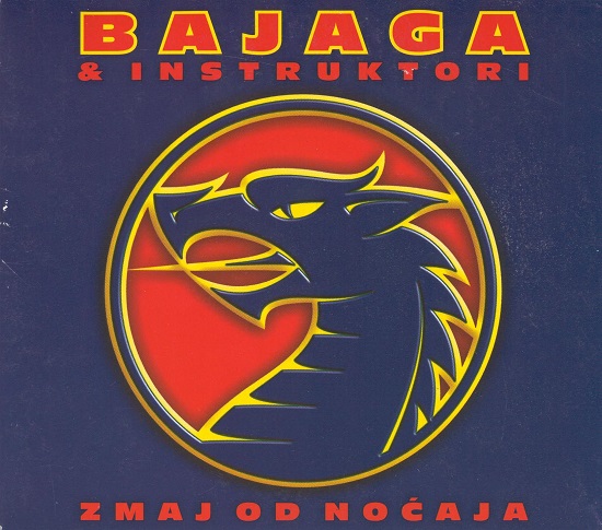 Bajaga & Instruktori - Zmaj Od Nocaja (2001).jpg
