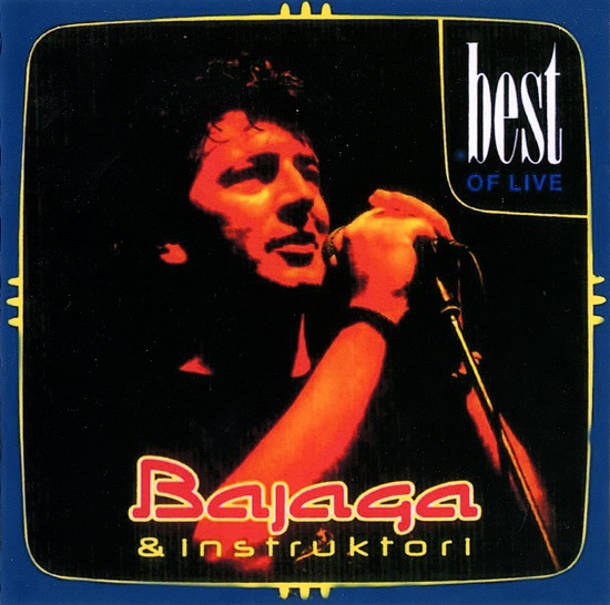 Bajaga & Instruktori - Best of Live (2002).jpg