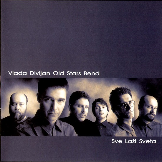 Vlada Divljan Old Stars Bend - Sve laži sveta (2000).jpg
