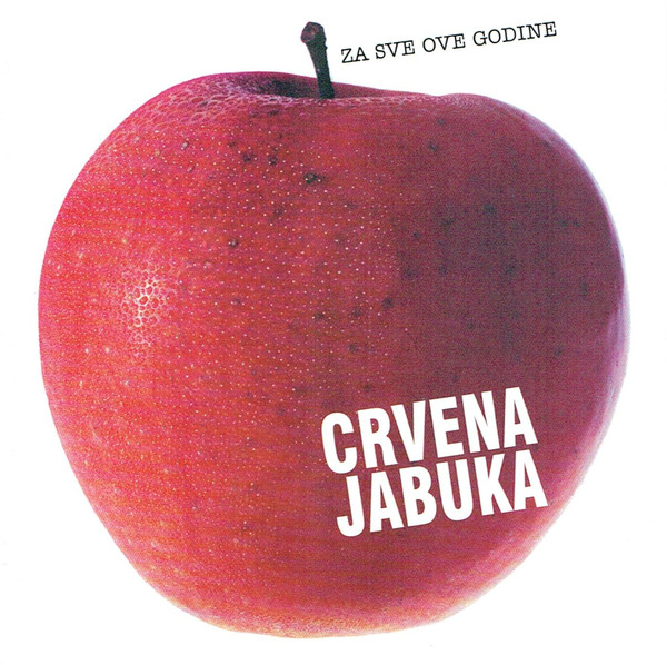 Crvena Jabuka - Za sve ove godine (1987, 2003).jpg