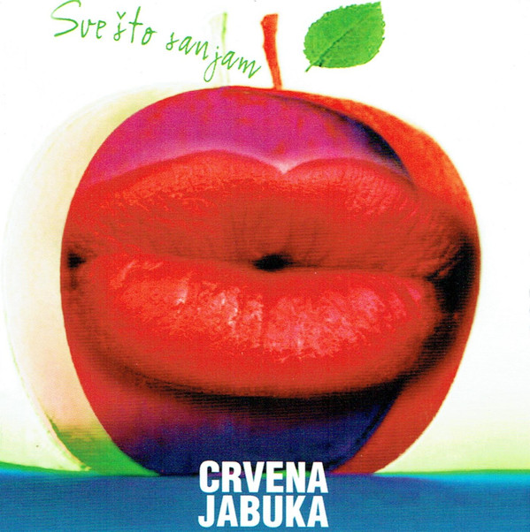 Crvena Jabuka - Sve što sanjam (2000).jpg