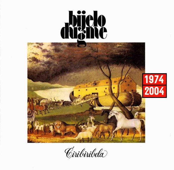 Bijelo Dugme - Ciribilibela (1988, 2004).jpg