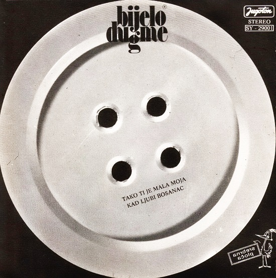 Bijelo Dugme - Tako ti je mala moja kad ljubi Bosanac (SP 1976).jpg