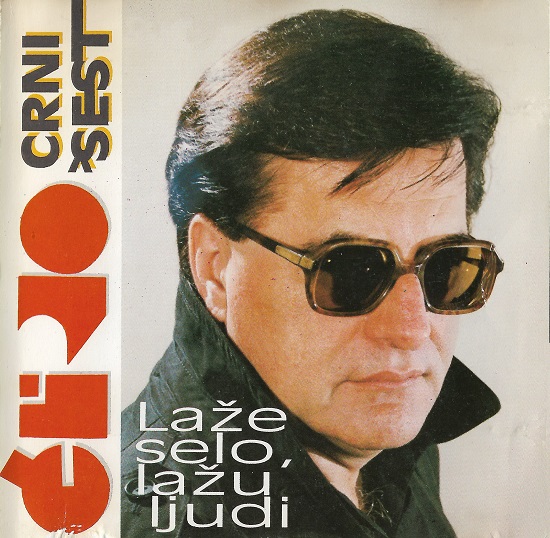 Ćiro I Crni Šest - Laže Selo Laže Ljudi (1993).jpg