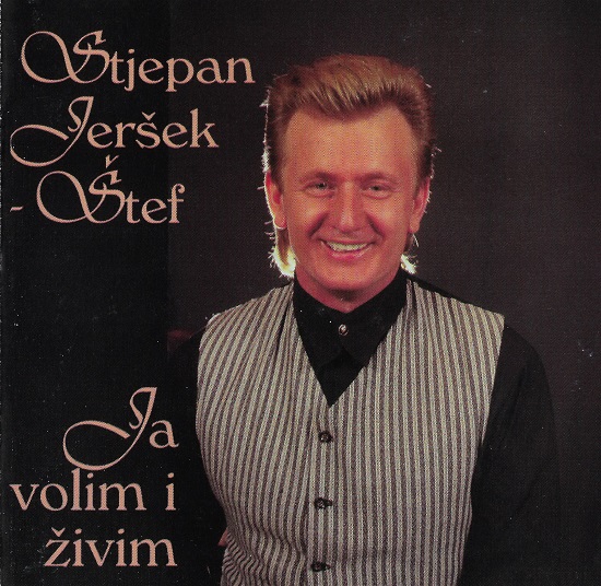 Stjepan Jeršek-Štef - Ja Volim I Živim (1998).jpg