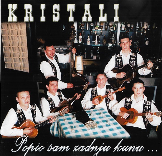 Kristali - Popio Sam Zadnju Kunu (2003).jpg