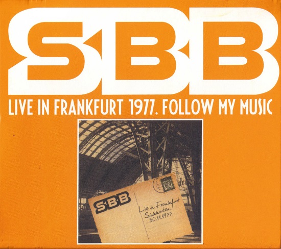 SBB - Live in Frankfurt 1977. Follow My Music (2009).jpg