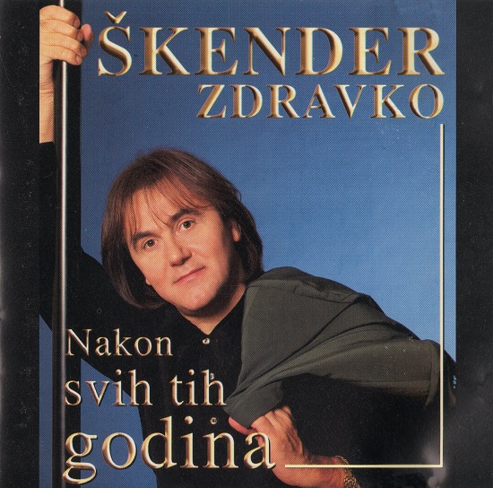 Zdravko Škender - Nakon Svi Tih Godina (1998).jpg