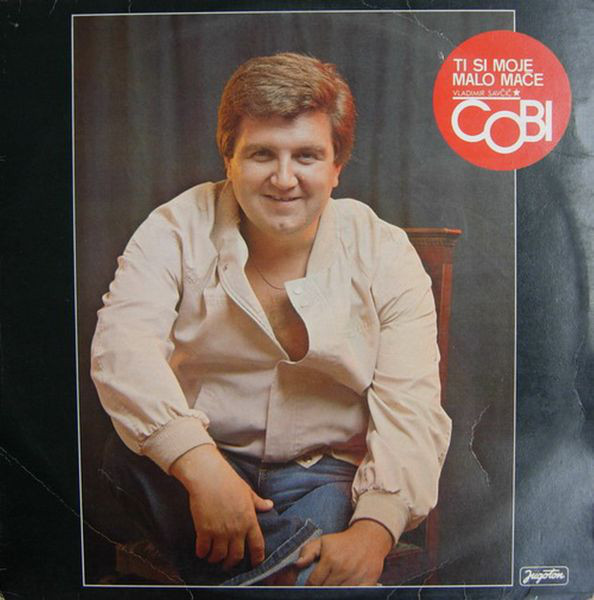 Vladimir Savčić - Čobi - Ti si moje malo mače (1979).jpg