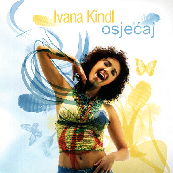 Ivana Kindl - Osjećaj (2006).jpg