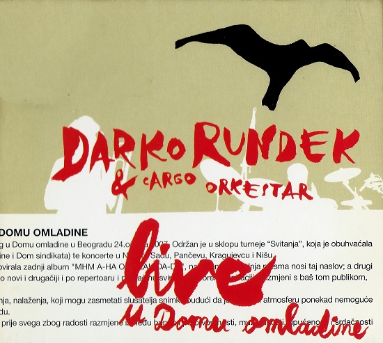 Darko Rundek & Cargo Orkestar - Live U Domu Omladine (2008).jpg