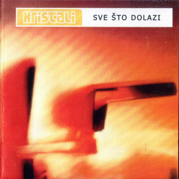 Kristali - Sve Što Dolazi (2001).jpg