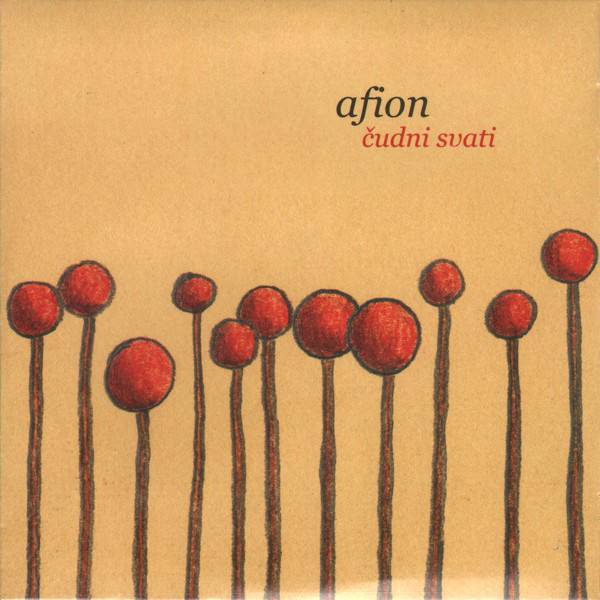 Afion - Čudni svati (2008).jpg