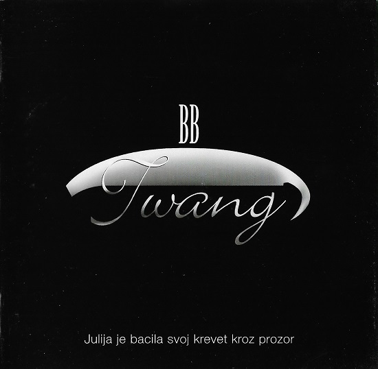 BB Twang - Julija je bacila svoj krevet kroz prozor (2001).jpg