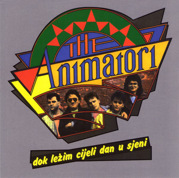 Animatori - Dok Ležim Cijeli Dan U Sjeni (1987).jpg