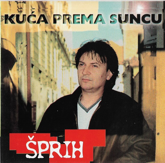 Šprih - Kuća prema suncu (1998).jpg