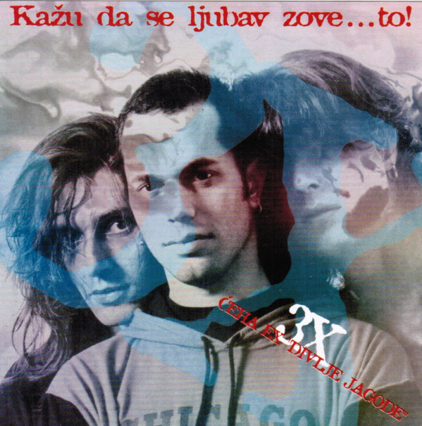 3X - Kažu Da Se Ljubav Zove To (1996).jpg