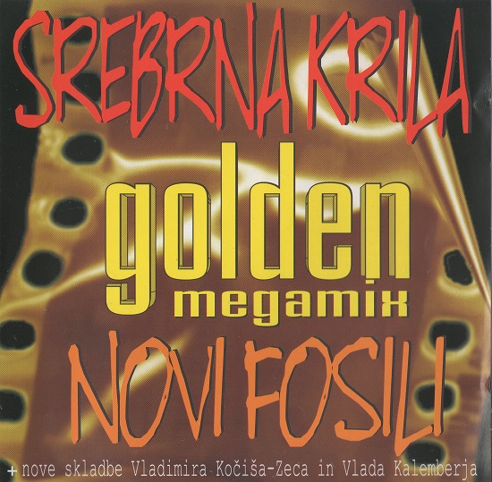 Srebrna Krila & Novi Fosili - Golden Megamix (2004).jpg