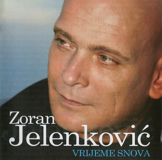 Zoran Jelenković - Vrijeme Snova (2009).jpg