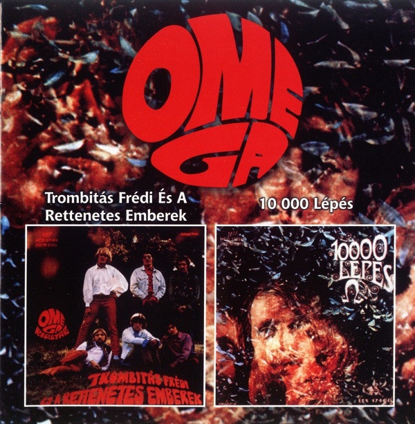 Omega (1968) Trombitas Fredi es a rettenetes emberek + (1969) 10 000 lepes.jpg
