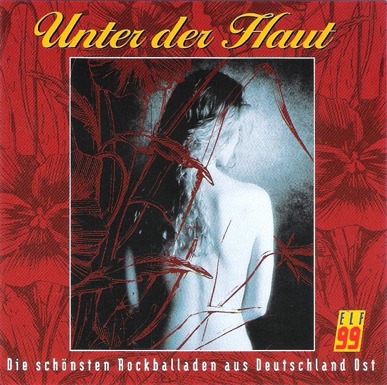 Unter Der Haut - Die schönsten Rockballaden aus Deutschland Ost (1993).jpg