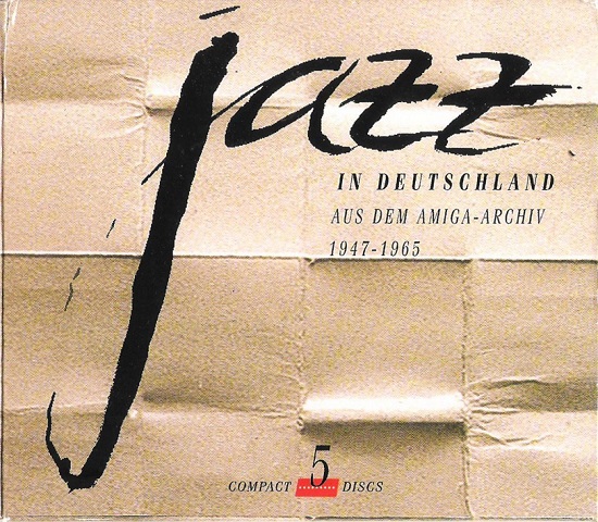 Jazz in Deutschland - Aus Dem Amiga-Archiv 1947-1965 (5CD Box) (1996).jpg
