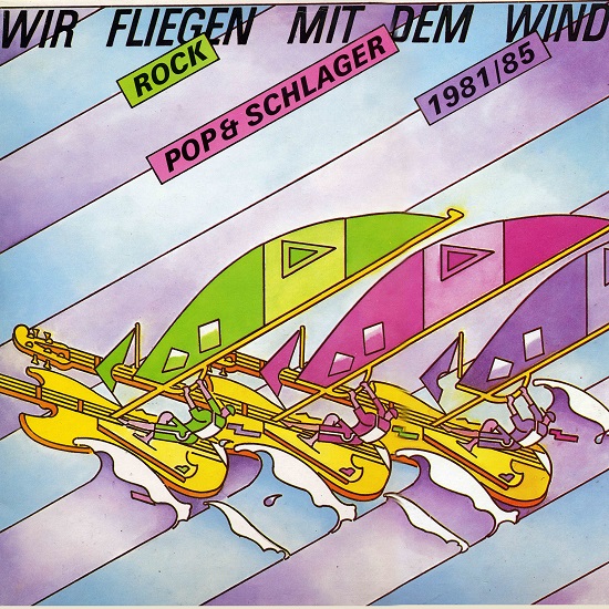Various - Wir Fliegen Mit Dem Wind - Schlager, Rock & Pop (1986).jpg