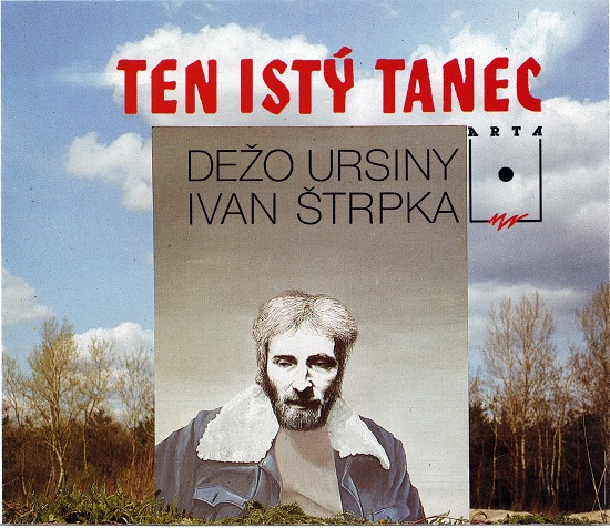 Dežo Ursiny - Ten isty tanec (1992).jpg