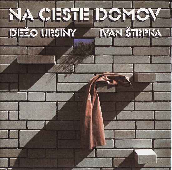 Dežo Ursiny - Na Ceste Domov (1987, 2001).jpg