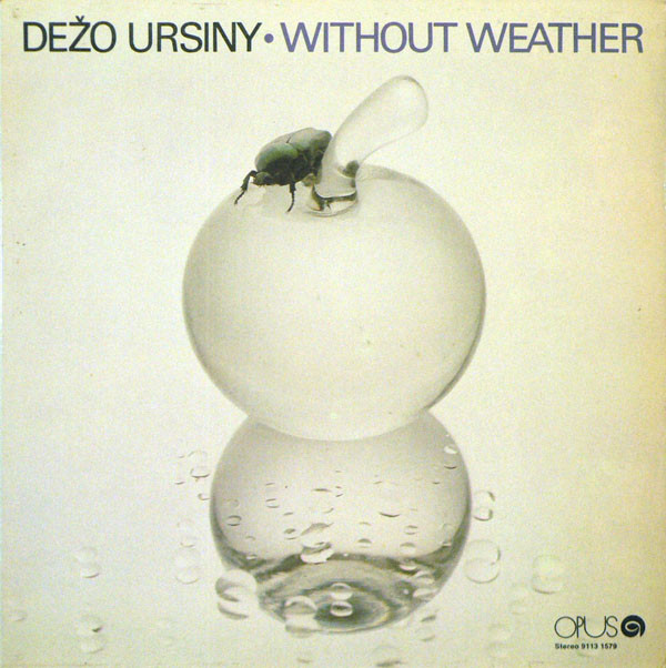 Dežo Ursiny - Without Weather (1984) LP.jpg