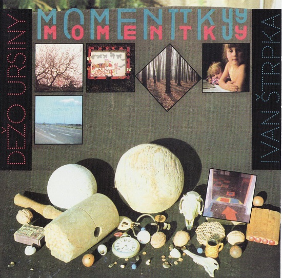 Dežo Ursiny & Ivan Štrpka - Momentky (1990, WEB 2012).jpg