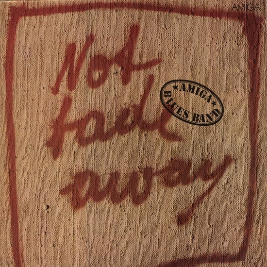 Amiga Blues Band - Not Fade Away (1983).jpg