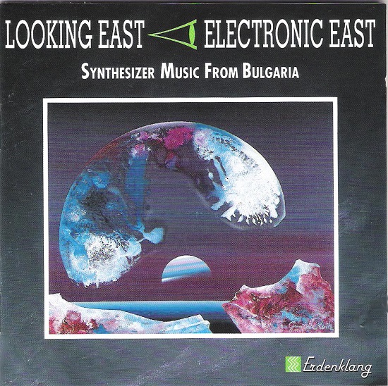 LOOKING EAST Electronic East - Synthesizer music from Bulgaria 1992.jpg