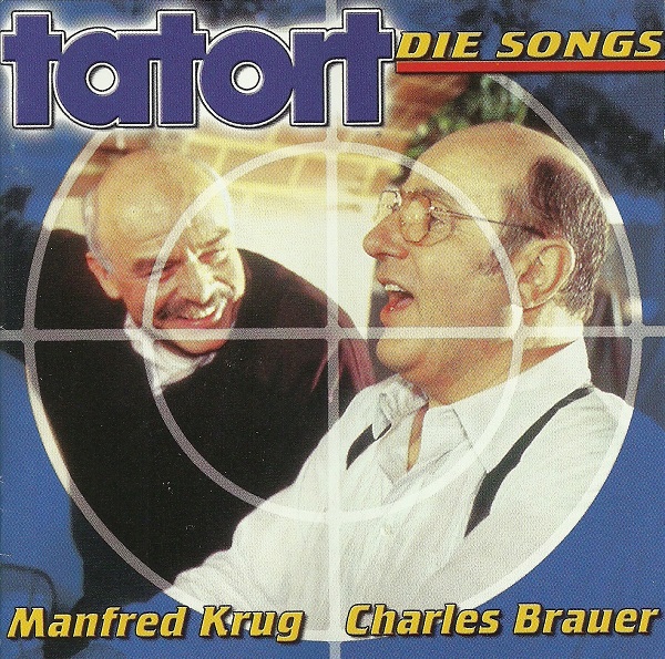 Manfred Krug & Charles Brauer ‎– Tatort - Die Songs (2000).jpg