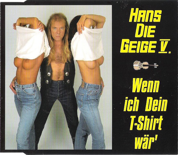 Hans die Geige - Wenn Ich Dein T-Shirt Wär' Single CD (1995).jpg