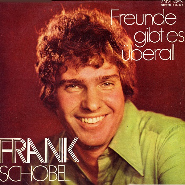 Frank Schöbel - Freunde Gibt Es Überall (1975).jpg
