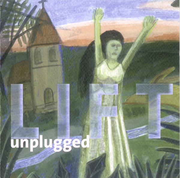 Lift - Unplugged (2003).jpg